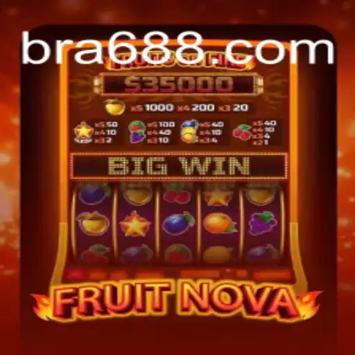 FruitNova: The Rising Star on BR688.COM Platform-Oficial Slots Brasil #1